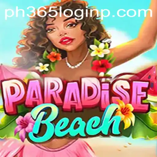 Discover the Thrills of ParadiseBeach with ph365 login