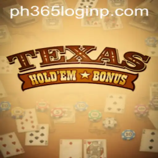 Exploring Texas Hold'em Bonus and PH365 Login