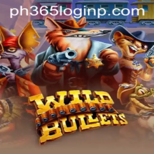 WildBullets: A Thrilling Adventure Awaits with PH365 Login